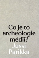 Co je to archeologie médií